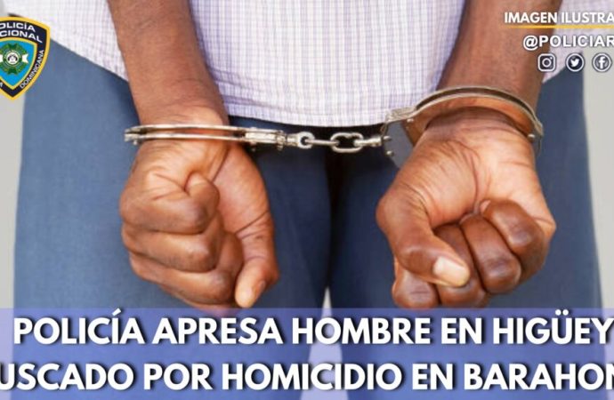 Policía apresa hombre en Higüey buscado por homicidio en Barahona