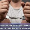 Policía apresa hombre acusado de violación sexual de dos niñas en Villa Mella